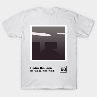 It's Hard To Find A Friend / Minimalist Graphic Artwork Design T-Shirt